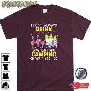When I'm Fair Camping Oh Wait Design T Shirt Hoodie