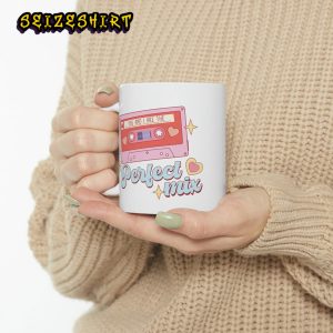 You And I Are The Perfect Mix Ceramic Mug