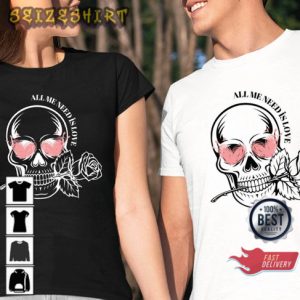 All You Need Is Love Valentines Day Couple Unisex T-Shirt