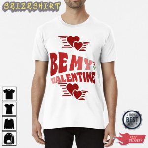 Be My Valentine Design Love, Valentine Unisex T-Shirt