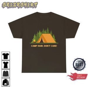 Camp Hair Don't Care Outdoor Camping Hiking Gift Unisex T-Shirt