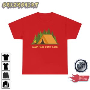Camp Hair Don’t Care Outdoor Camping Hiking Gift Unisex T-Shirt