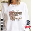 Coffee Is My Valentine Coffee Lover Valentine’s Day Shirt
