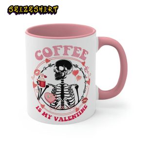 Coffee Is My Valentine Funny Gift For Friend Valentines Days Coffee Mug