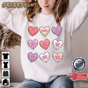 Conversation Hearts Candy Hearts Valentines Day Shirt