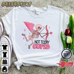 Cute Bones Pink Skeleton Valentines Not Today Cupid Skeleton Valentine T-Shirt