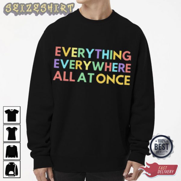 Everything Everywhere All at Once Color Shirt