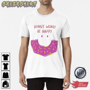 Happy Valentines Day 2023 Donut Worry Be Happy Valentines day gifts 2023 T-Shirt