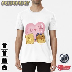 Happy Valentines Day 2023 I Loaf You Valentines Day Gifts 2023 Unisex T-Shirt