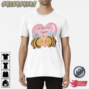 Happy Valentines Day 2023 We Bee Long Together Valentines Day Gifts 2023 T-Shirt