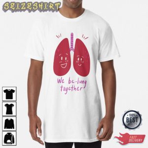 Happy Valentines Day 2023 We be-lung together Valentines Day Gifts 2023 T-Shirt