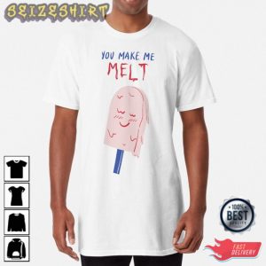 Happy Valentines Day 2023 You Make Me Melt Valentines Day Gifts 2023 T-Shirt