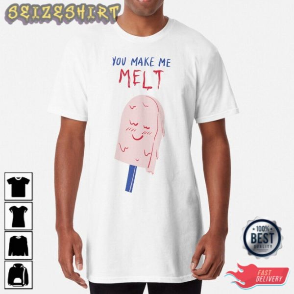 Happy Valentines Day 2023 You Make Me Melt Valentines Day Gifts 2023 T-Shirt