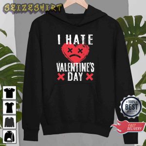 I Hate Valentine’s Day Anti Gift for Valentines Day Graphic Printed T-Shirt Design