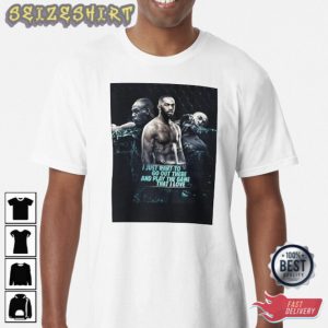 Jon Jones I Just Want To Go Out There And Play The Game That I Love Shirt