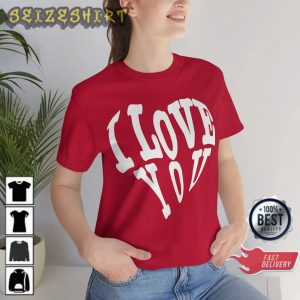 I Love You Valentine Day Heart Xoxo Unisex Shirt