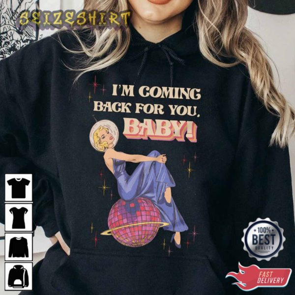 Im Coming Back For You BABY Gift for Carly Rae Fans Unisex T-Shirt