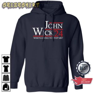 John Wick 24 Whos going to Stop Me Unisex Hoodie