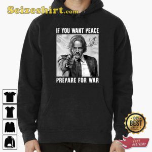 John Wick If You Want Peace Prepare For War Unisex Sweatshirt