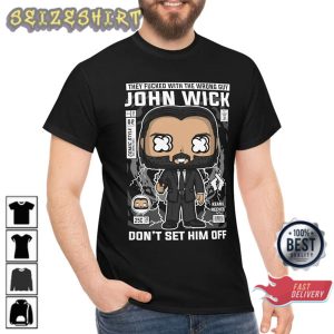 John Wick Tee The Fvchked with The Wrong Guy Unisex Shirt