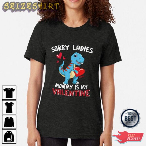 Kids Sorry Girls Mommy My Valentine Day Baby Boy Shirt