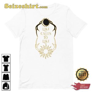 Like Calls To Like Shadow And Bone Bookish T-shirt