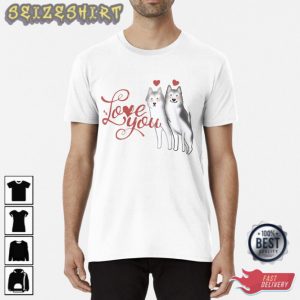 Love You Husky Unisex T-Shirt
