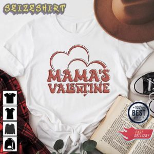 Mama Valentine Mama Love Valentine’s Day Shirt