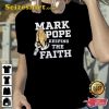 Mark Pope Keeping The Faith T-Shirt