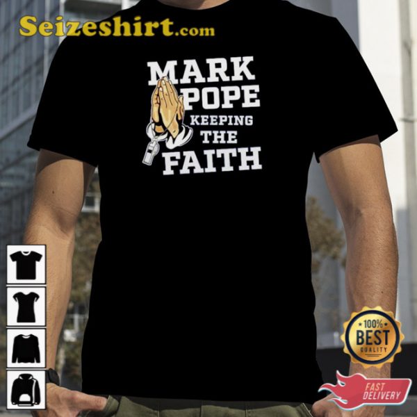 Mark Pope Keeping The Faith T-Shirt