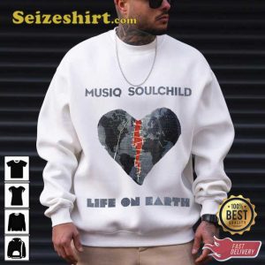 Musiq Soulchild Life On Earth Country Music Sweatshirt