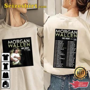 One Night At A Time Morgan Wallen World Tour 2023 2 Sides Shirt