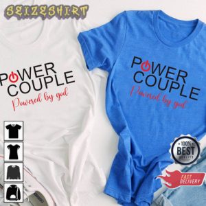 Power Couple Powered By God Couple T-Shirt