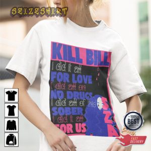 SOS Album SZA I Did it All For Love Kill Bill Unisex T-Shirt