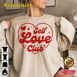 Self Love Club Hello Valentine Happy Women Valentines Day Unisex Sweatshirt