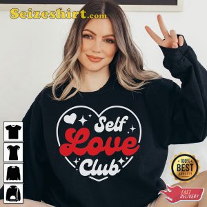 Self Love Club Hello Valentine Happy Women Valentines Day Unisex Sweatshirt