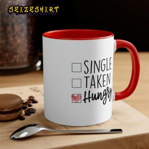 Single Taken Hungry Valentine’s Day Coffee Valentines Day Mug