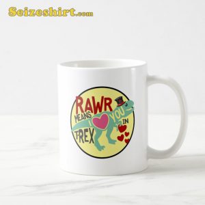 T-Rex in a Top Hat Rawr Means I Love You Funny Coffee Mug