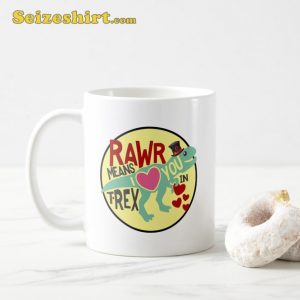 T-Rex in a Top Hat Rawr Means I Love You Funny Coffee Mug