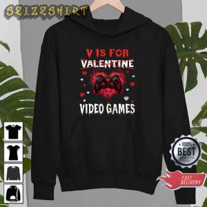 V Is For Video Games Funny Gamer Gift for Valentines Day Printed T-Shirt