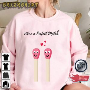 We Are A Perfect Match Gift for Valentine Day Graphic Sweatshirt