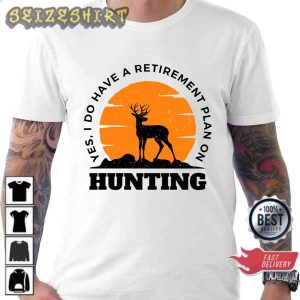 Yes I Do Have A Retirement Plan I Plan On Hunting Vintage Retro Style Gift For Hunter Hoodie