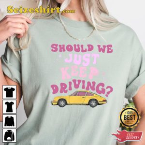2023 Grammys Should we keep driving Musical Gift for Styles Fan Vintage T-Shirt