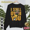 Aaron Rodgers Green Bay Packers I Still Own You Tee Shirt