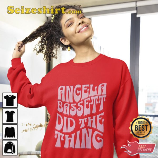 Angela Basset Meme Did The Thing Meme Design Shirt