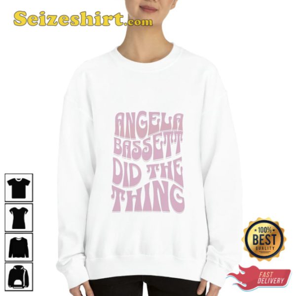 Angela Basset Meme Did The Thing Meme Design Shirt