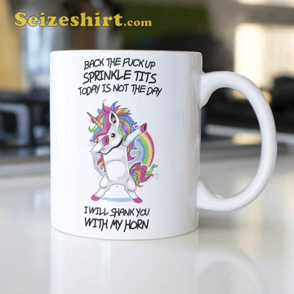 Back the Fuck Up Sprinkle Tits Novelty Unicorn Mug