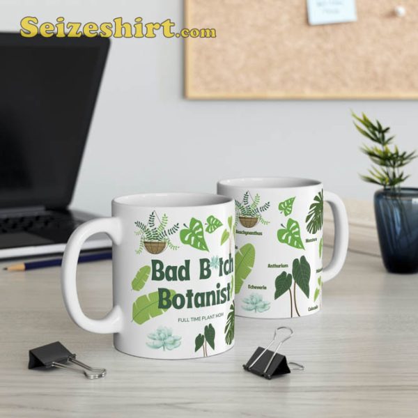 Bad Bitch Botanist Mug