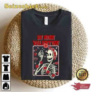 Be Mine Valentine Skeleton With Roses T-shirt