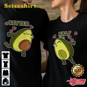 Better Half Matching Couple Valentines Gift Unisex T-shirt Print